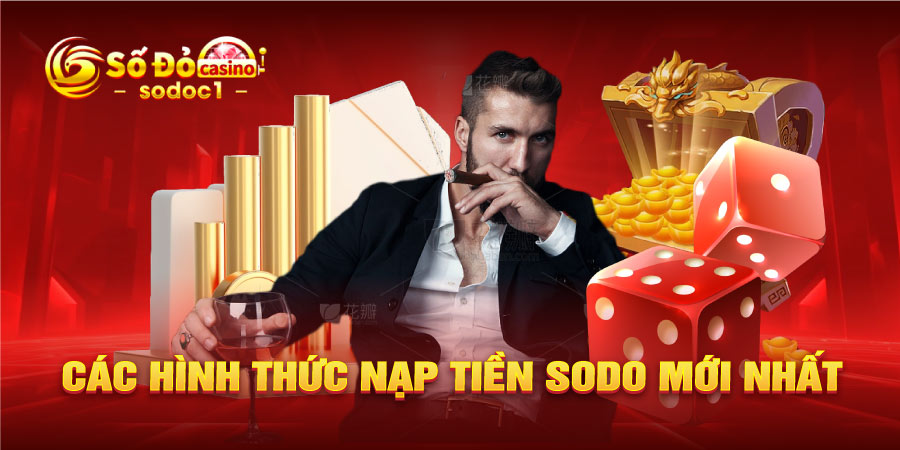 Các hình thức nạp tiền SODO mới nhất