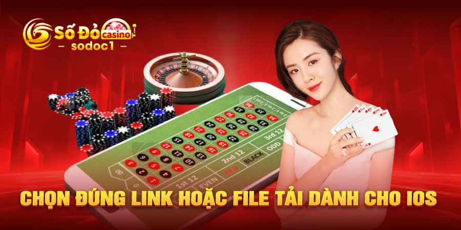 Chọn đúng link hoặc file tải dành cho iOS