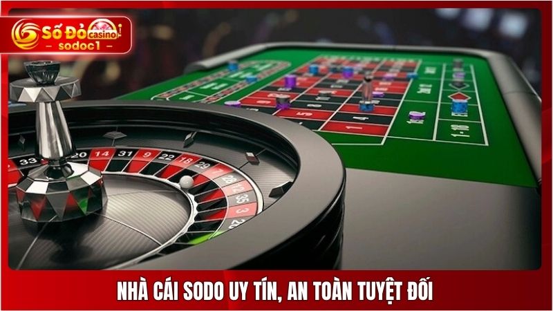 Nhà cái SODO uy tín, an toàn tuyệt đối