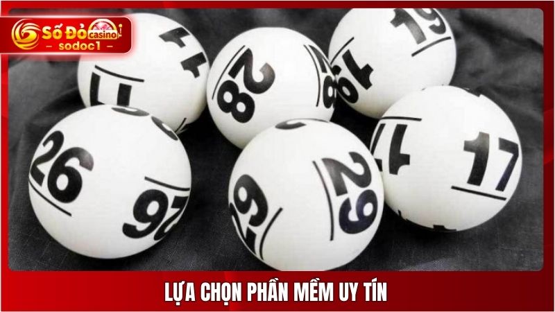 Lựa chọn phần mềm uy tín