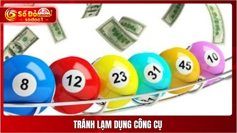 Tránh lạm dụng công cụ