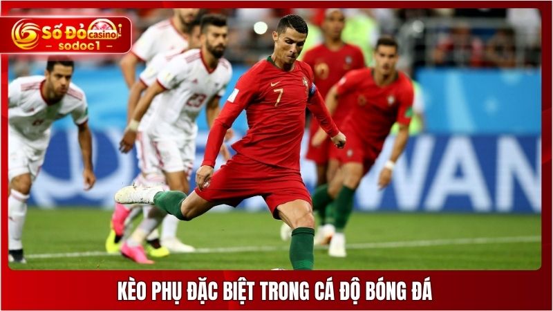 Kèo phụ đặc biệt trong cá độ bóng đá